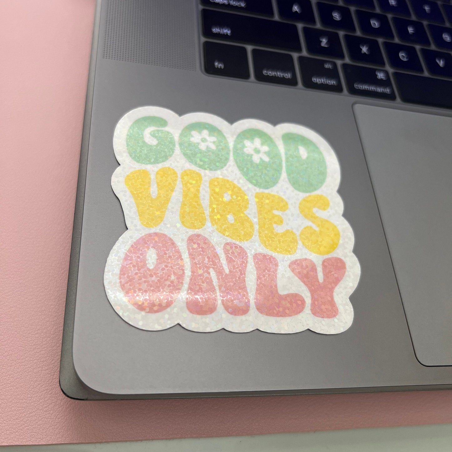 Good Vibes Only Holographic Sticker - Colorful Positive Affirmation Decal for Laptops, Journals, Water Bottles & More
