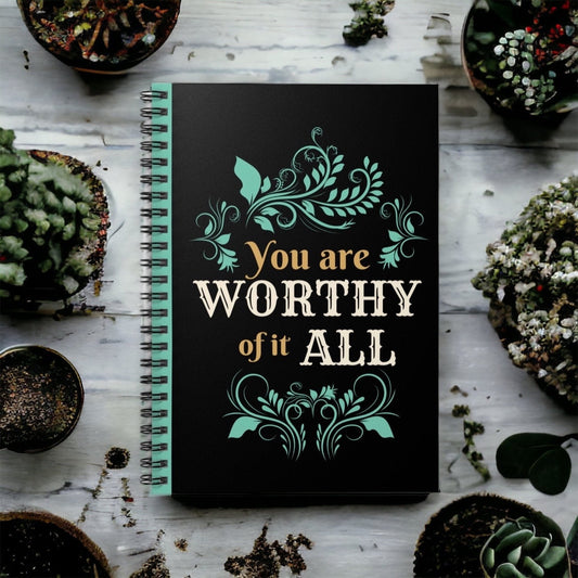 Spiral Notebook Ruled Lines Journal Notebook Stationary Gift Durable Cover 6x8 Inches - You Are Worthy Of It All