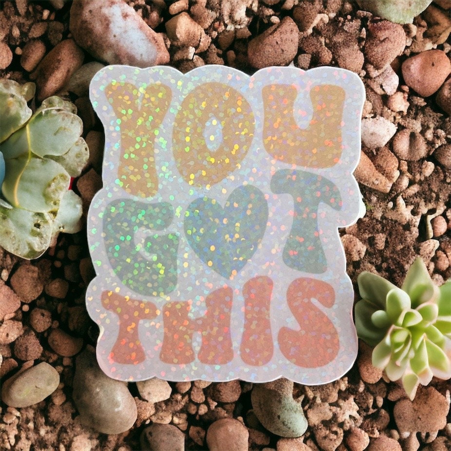 Holographic Sticker Laptop Decal - You Got This